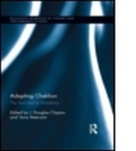 ROUTLEDGE ADVANCES IN THEATRE & PERFORMANCE STUDIES - Douglas Clayton J.