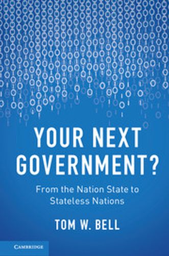 YOUR NEXT GOVERNMENT? - W. Bell Tom