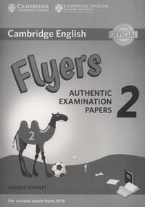 CAMBRIDGE ENGLISH YOUNG LEARNERS 2 FOR REVISED EXAM FROM 2018 FLYERS ANSWER BOOK