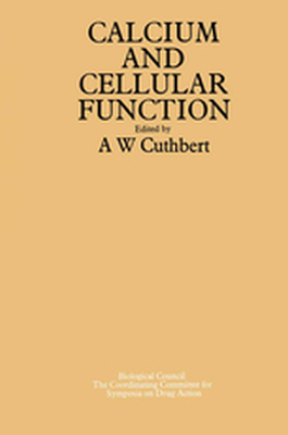 A SYMPOSIUM ON CALCIUM AND CELLULAR FUNCTION - A.w. Cuthbert