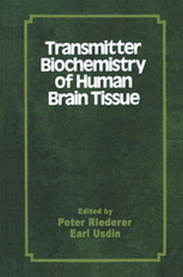 TRANSMITTER BIOCHEMISTRY OF HUMAN BRAIN TISSUE - Earl Riederer Peter Usdin