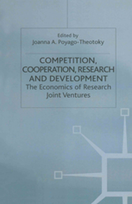 COMPETITION COOPERATION RESEARCH AND DEVELOPMENT - Joanna A. Poyagotheotoky