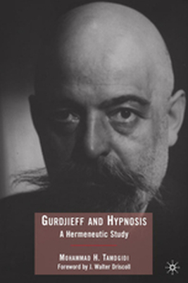 GURDJIEFF AND HYPNOSIS - Mohammad Tamdgidi