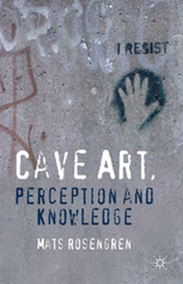 CAVE ART PERCEPTION AND KNOWLEDGE - M. Rosengren