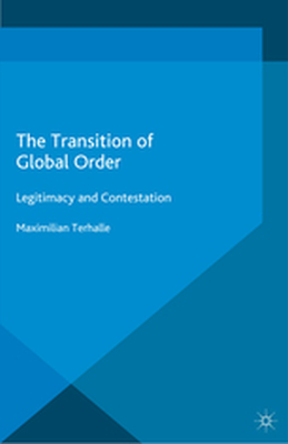 THE TRANSITION OF GLOBAL ORDER - M. Terhalle
