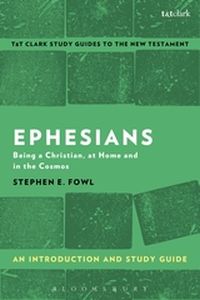 EPHESIANS: AN INTRODUCTION AND STUDY GUIDE - Liewstephen E. Fowl Benny