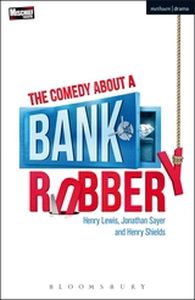 THE COMEDY ABOUT A BANK ROBBERY - Lewisjonathan Sayerh Henry