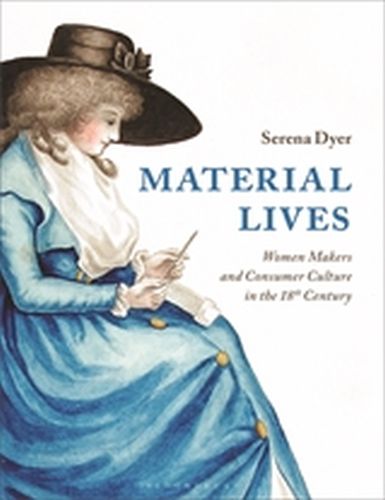 MATERIAL LIVES - Dyer Serena