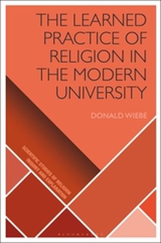 THE LEARNED PRACTICE OF RELIGION IN THE MODERN UNIVERSITY - Wiebeluther H. Marti Donald