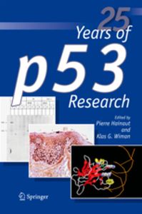 25 YEARS OF P53 RESEARCH - Pierre Wiman Klas G. Hainaut