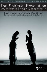 THE SPIRITUAL REVOLUTION - Heelas Paul