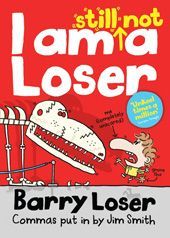 BARRY LOSER: I AM STILL NOT A LOSER - Smith Jim