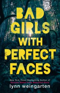 BAD GIRLS WITH PERFECT FACES - Weingarten Lynn
