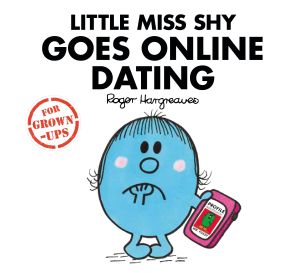 LITTLE MISS SHY GOES ONLINE DATING - Hargreaves Roger