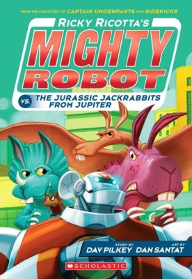 RICOTTAS MIGHTY ROBOT VS THE JURASSIC JACK RABBITS FROM JUPITER - Davsantat Dan Pilkey
