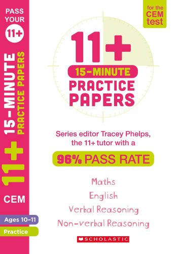 11+ 15-MINUTE PRACTICE PAPERS FOR THE CEM TEST AGES 10-11 -  Phelps