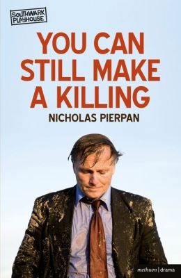 YOU CAN STILL MAKE A KILLING - Pierpan Nicholas