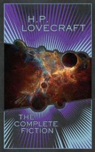 H. P. LOVECRAFT: THE COMPLETE FICTION - H. P. Lovecraft