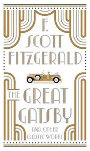 THE GREAT GATSBY AND OTHER CLASSIC WORKS - F. Scott Fitzgerald
