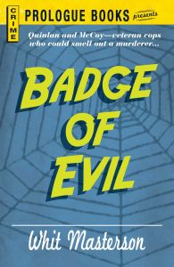 BADGE OF EVIL - Masterson Whit