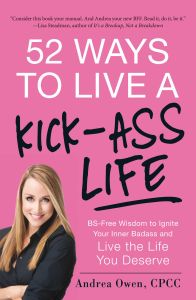 52 WAYS TO LIVE A KICKASS LIFE - Owen Andrea