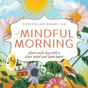 A MINDFUL MORNING - Dillardwright David