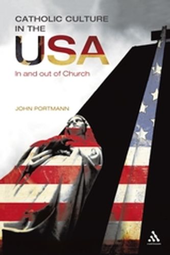 CATHOLIC CULTURE IN THE USA - Portmann John