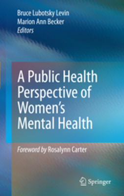 A PUBLIC HEALTH PERSPECTIVE OF WOMENS MENTAL HEALTH - Bruce Lubotsky Becke Levin