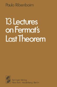 13 LECTURES ON FERMATS LAST THEOREM - Paulo Ribenboim