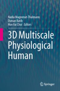 3D MULTISCALE PHYSIOLOGICAL HUMAN - Nadia Ratib Osman Ch Magnenatthalmann
