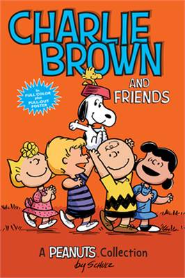 CHARLIE BROWN AND FRIENDS  (PEANUTS AMP! SERIES BOOK 2) - M. Schulz Charles