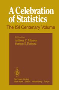 A CELEBRATION OF STATISTICS - Anthony C. Fienberg Atkinson