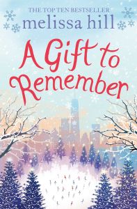 A GIFT TO REMEMBER - Hill Melissa