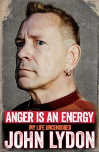 ANGER IS AN ENERGY: MY LIFE UNCENSORED - Lydon John