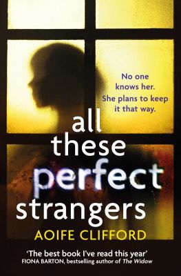 ALL THESE PERFECT STRANGERS - Clifford Aoife