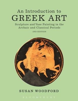 AN INTRODUCTION TO GREEK ART - Woodford Susan
