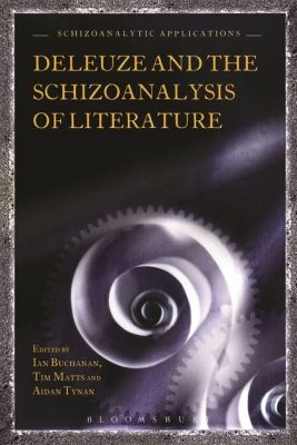 DELEUZE AND THE SCHIZOANALYSIS OF LITERATURE - Savatian Buchananmar David