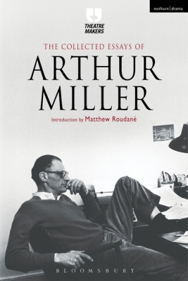 THE COLLECTED ESSAYS OF ARTHUR MILLER - Arthur Miller