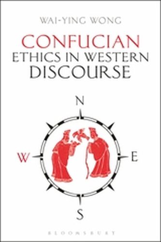CONFUCIAN ETHICS IN WESTERN DISCOURSE - Wong Waiying