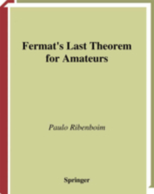 FERMATS LAST THEOREM FOR AMATEURS - Paulo Ribenboim