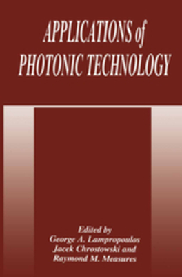 APPLICATIONS OF PHOTONIC TECHNOLOGY - J. Lampropoulos G.a. Chrostowski