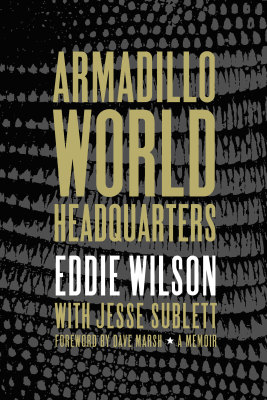 ARMADILLO WORLD HEADQUARTERS - Wilson Eddie