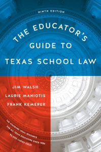 THE EDUCATORS GUIDE TO TEXAS SCHOOL LAW - Walsh Jim