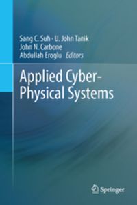 APPLIED CYBERPHYSICAL SYSTEMS - Sang C. Tanik U. Joh Suh