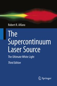 THE SUPERCONTINUUM LASER SOURCE - Robert R. Alfano