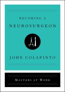 BECOMING A NEUROSURGEON - Colapinto John