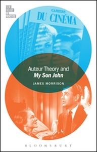 AUTEUR THEORY AND MY SON JOHN - Mcgowanjames Morriso Todd