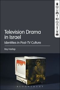 TELEVISION DRAMA IN ISRAEL - Harlap Itay
