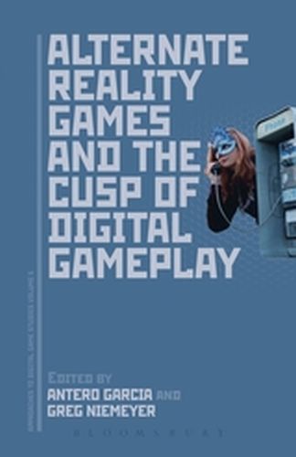 ALTERNATE REALITY GAMES AND THE CUSP OF DIGITAL GAMEPLAY - Garciagreg Niemeyer Antero