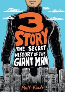 3 STORY: THE SECRET HISTORY OF THE GIANT MAN - Kindt Matt